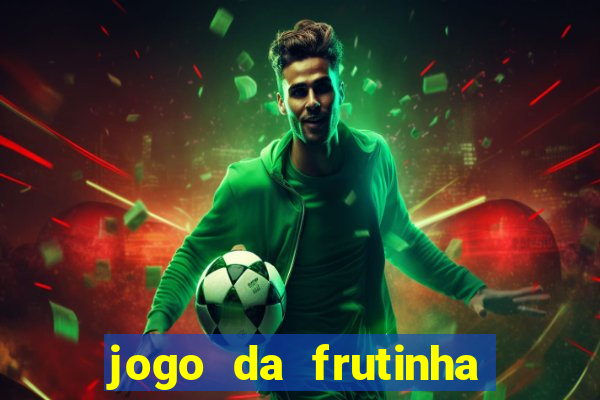 jogo da frutinha que paga no pix